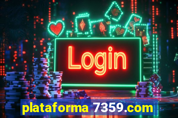 plataforma 7359.com